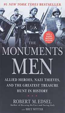 9781599951508-1599951509-The Monuments Men: Allied Heroes, Nazi Thieves and the Greatest Treasure Hunt in History