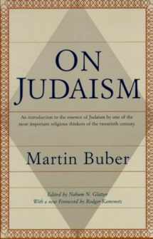 9780805210507-0805210504-On Judaism: An Introduction to the Essence of Judaism by One of the Most Important Religious Thinkers of the Twentieth Century