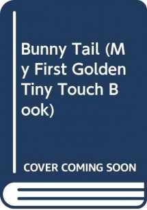 9780307129017-0307129012-Bunny Tail (My First Golden Tiny Touch Book)