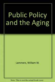 9780871872463-0871872463-Public Policy and the Aging