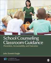 9781483316482-1483316483-School Counseling Classroom Guidance: Prevention, Accountability, and Outcomes (Counseling and Professional Identity)