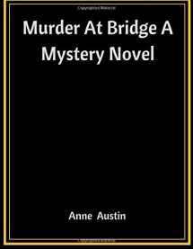 9781548817121-1548817120-Murder At Bridge A Mystery Novel