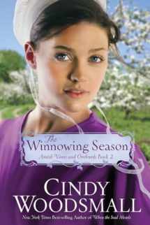 9780307730046-0307730042-The Winnowing Season: Book Two in the Amish Vines and Orchards Series