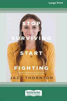 9780369356802-0369356802-Stop Surviving Start Fighting (16pt Large Print Edition)