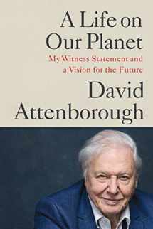 9781538719992-1538719991-A Life on Our Planet: My Witness Statement and a Vision for the Future