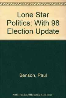 9780155674882-0155674889-Lone Star Politics: With 98 Election Update