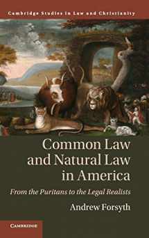 9781108476973-110847697X-Common Law and Natural Law in America: From the Puritans to the Legal Realists (Law and Christianity)