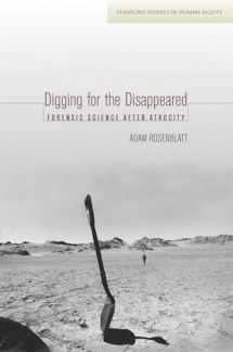 9780804788779-0804788774-Digging for the Disappeared: Forensic Science after Atrocity (Stanford Studies in Human Rights)
