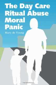 9780786418305-0786418303-The Day Care Ritual Abuse Moral Panic
