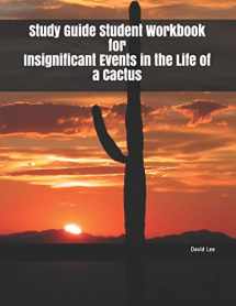 9781794297746-179429774X-Study Guide Student Workbook for Insignificant Events in the Life of a Cactus