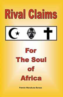 9781934454022-1934454028-Rival Claims for the Soul of Africa