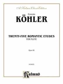 9780769258324-0769258328-Twenty-five Romantic Etudes, Op. 66 (Kalmus Edition)