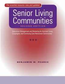 9780801887185-0801887186-Senior Living Communities: Operations Management and Marketing for Assisted Living, Congregate, and Continuing Care Retirement Communities