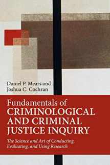 9781107193703-1107193702-Fundamentals of Criminological and Criminal Justice Inquiry