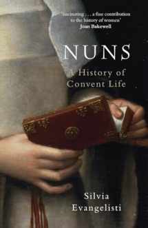 9780199532056-0199532052-Nuns: A History of Convent Life
