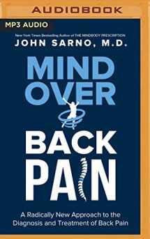 9781799766964-1799766969-Mind Over Back Pain: A Radically New Approach to the Diagnosis and Treatment of Back Pain