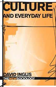9780415319263-0415319269-Culture and Everyday Life (The New Sociology)