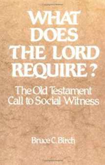 9780664246303-0664246303-What Does the Lord Require?: The Old Testament Call to Social Witness