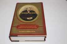 9780670038299-0670038296-Reading the Man: A Portrait of Robert E. Lee Through His Private Letters