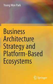 9789811055348-9811055343-Business Architecture Strategy and Platform-Based Ecosystems