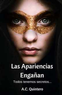 9781985247871-1985247879-Las Apariencias Engañan: Todos tenemos secretos (Spanish Edition)