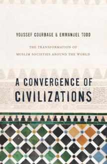 9780231150033-0231150032-A Convergence of Civilizations: The Transformation of Muslim Societies Around the World
