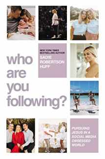9780785289937-0785289933-Who Are You Following?: Pursuing Jesus in a Social-Media Obsessed World