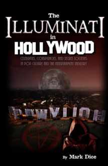 9780988726864-0988726866-The Illuminati in Hollywood: Celebrities, Conspiracies, and Secret Societies in Pop Culture and the Entertainment Industry