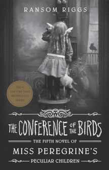 9780241320587-0241320585-The Conference of the Birds: Miss Peregrine's Peculiar Children