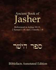 9781438266756-1438266758-Ancient Book Of Jasher: Referenced In Joshua 10:13; 2 Samuel 1:18; And 2 Timothy 3:8