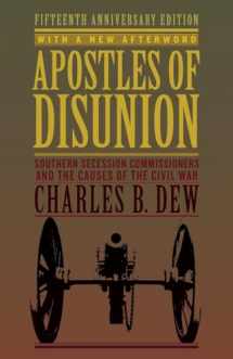 9780813939445-0813939445-Apostles of Disunion: Southern Secession Commissioners and the Causes of the Civil War (A Nation Divided: Studies in the Civil War Era)