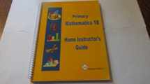 9781932906172-1932906177-Primary Mathematics 1B Home Instructor's Guide (U.S. Edition)