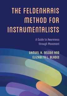 9781538182598-1538182599-Feldenkrais Method for Instrumentalists