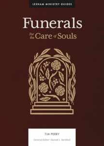 9781683594734-1683594738-Funerals: For the Care of Souls (Lexham Ministry Guides)