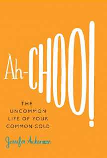 9780446541152-044654115X-Ah-Choo!: The Uncommon Life of Your Common Cold