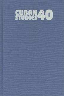 9780822943853-0822943859-Cuban Studies 40 (Volume 40) (Pittsburgh Cuban Studies)