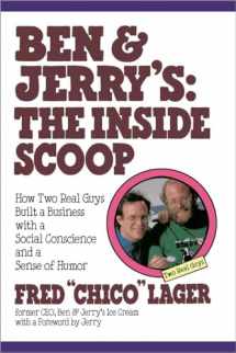 9780517883709-0517883708-Ben & Jerry's: The Inside Scoop: How Two Real Guys Built a Business with a Social Conscience and a Sense of Humor