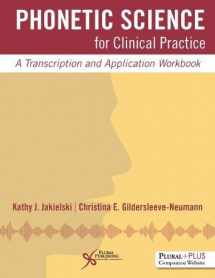 9781597567329-1597567329-Phonetic Science for Clinical Practice: A Transcription and Application Workbook