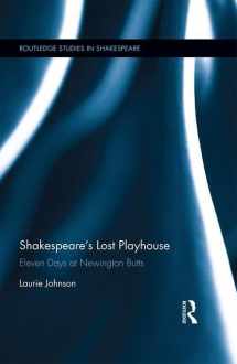 9781138296336-1138296333-Shakespeare's Lost Playhouse: Eleven Days at Newington Butts (Routledge Studies in Shakespeare)