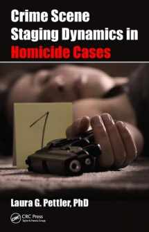 9781498711180-1498711189-Crime Scene Staging Dynamics in Homicide Cases