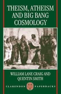 9780198263838-019826383X-Theism, Atheism, and Big Bang Cosmology (Clarendon Paperbacks)