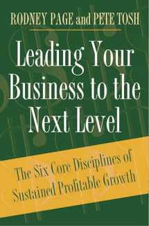 9780275987497-0275987493-Leading Your Business to the Next Level: The Six Core Disciplines of Sustained Profitable Growth