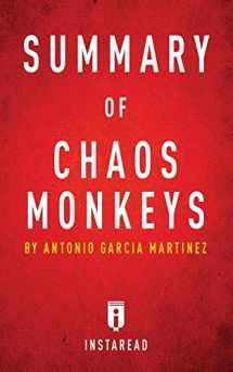 9781683784159-1683784154-Summary of Chaos Monkeys: by Antonio Garcia Martinez Includes Analysis