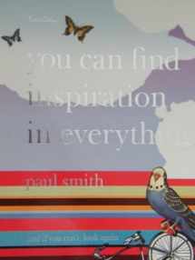 9781900828246-1900828243-Paul Smith: You Can Find Inspiration in Everything*: (*and if you can't, look again)