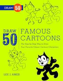 9780823085682-0823085686-Draw 50 Famous Cartoons: The Step-by-Step Way to Draw Your Favorite Classic Cartoon Characters