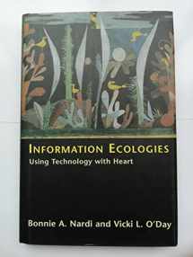 9780262140669-0262140667-Information Ecologies: Using Technology With Heart