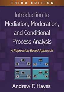 9781462549030-1462549039-Introduction to Mediation, Moderation, and Conditional Process Analysis: A Regression-Based Approach (Methodology in the Social Sciences Series)