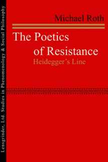 9781734342802-1734342803-The Poetics of Resistance: Heidegger's Line