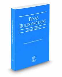 9781539213611-1539213617-Texas Rules of Court - State, 2020 ed. (Vol. I, Texas Court Rules)