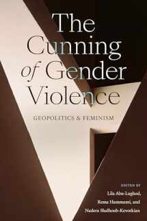 9781478019954-1478019956-The Cunning of Gender Violence: Geopolitics and Feminism (Next Wave: New Directions in Women's Studies)
